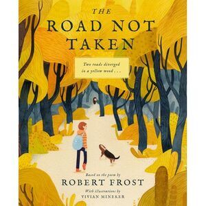 The Road Not Taken -- Robert Frost